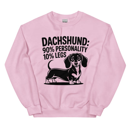 Dachshund: 90% Personality 10% Legs Sweatshirt