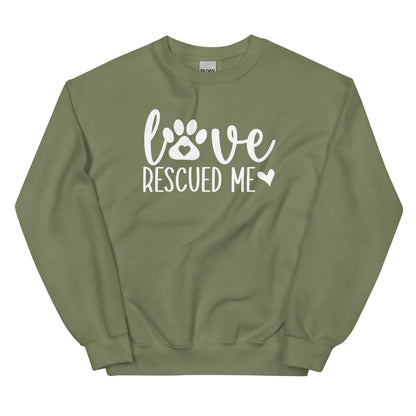 Love Rescued Me Unisex Sweatshirt