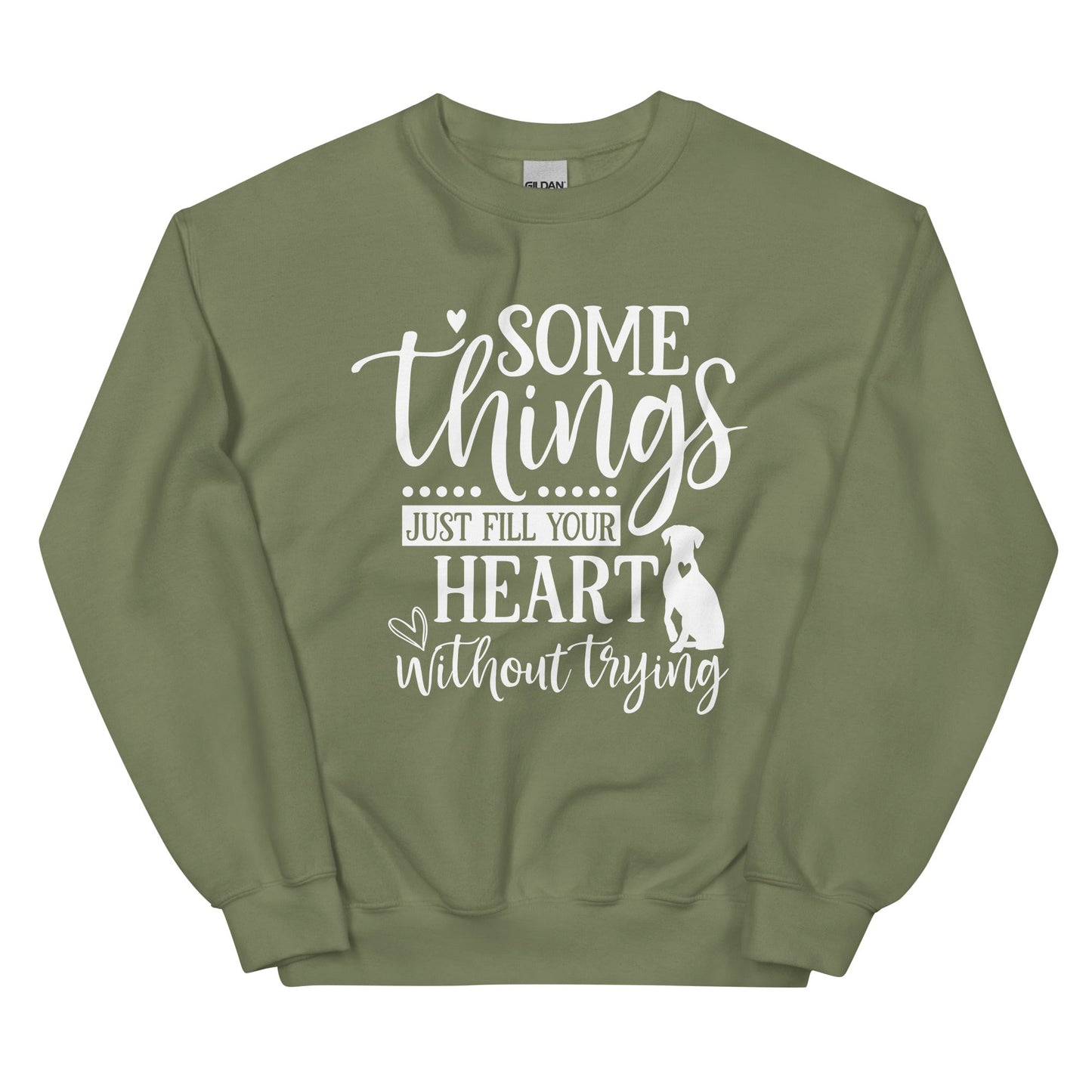Somethings Just Fill Your Heart Without Trying Dog Mom Sweatshirt