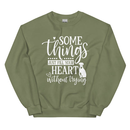 Somethings Just Fill Your Heart Without Trying Dog Mom Sweatshirt
