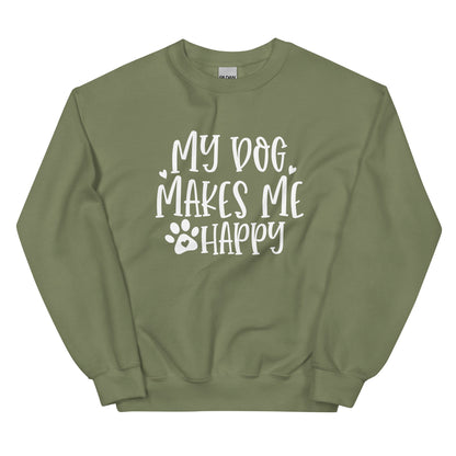 My Dog Makes Me Happy Dog Lovers Sweatshirt