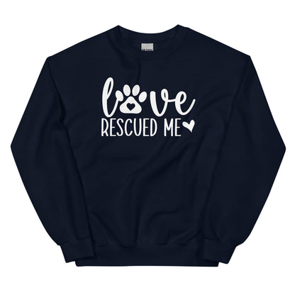 Love Rescued Me Unisex Sweatshirt