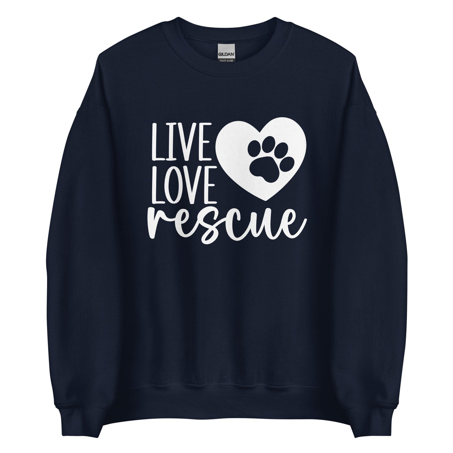 Live Love Rescue Dog Lovers Unisex Sweatshirt