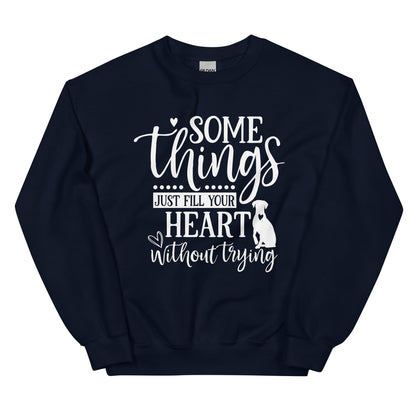 Somethings Just Fill Your Heart Without Trying Dog Mom Sweatshirt