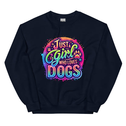 Just a Girl Who Loves Dogs Sweatshirt