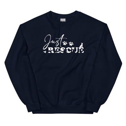 Just Rescue Sweatshirt - Cozy Rescue Dog Lover Pullover