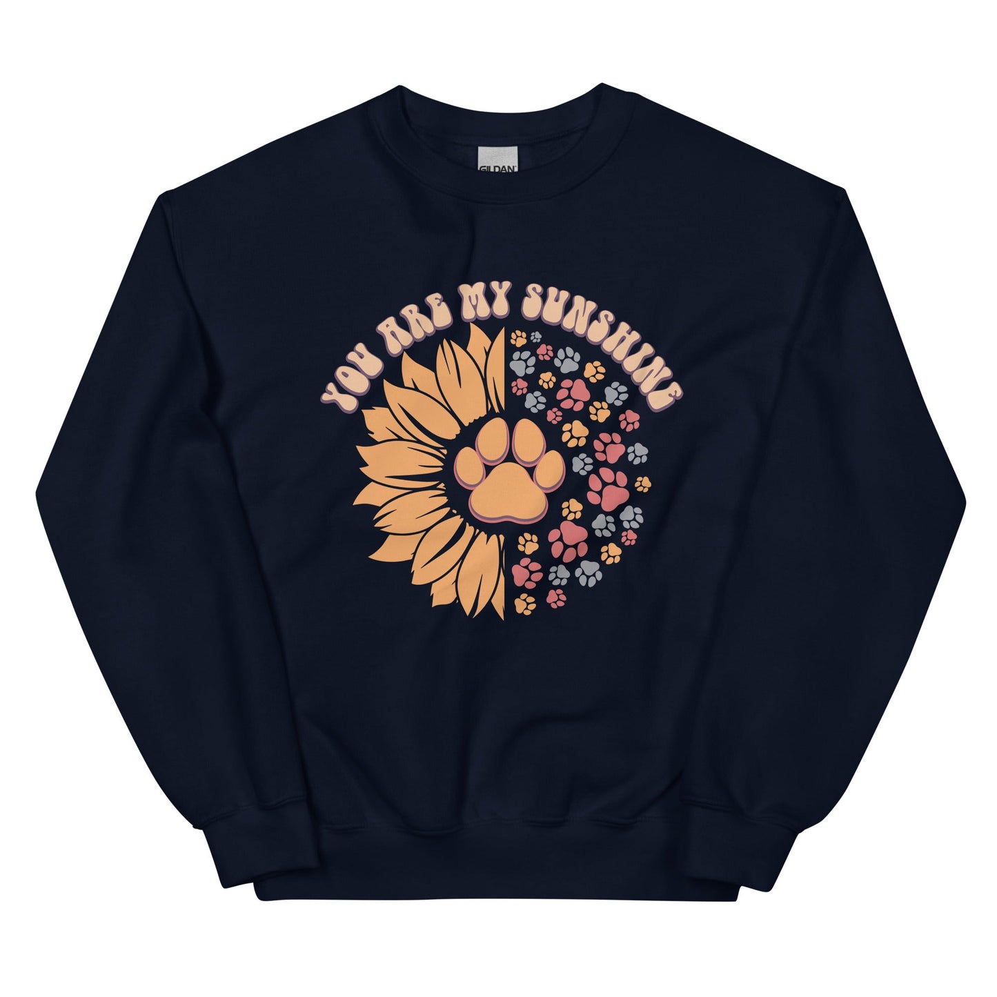 You Are My Sunshine Sunflower Paw Print Sweatshirt