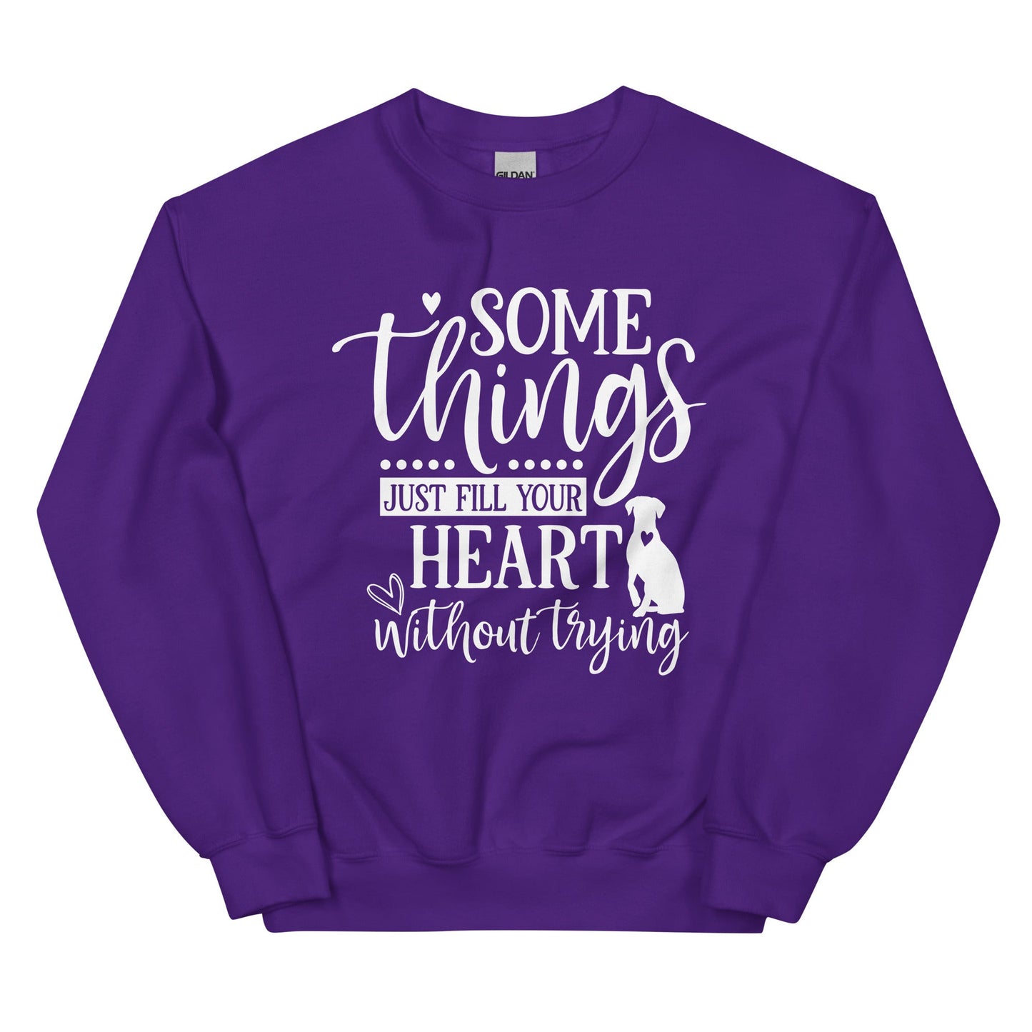 Somethings Just Fill Your Heart Without Trying Dog Mom Sweatshirt
