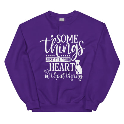 Somethings Just Fill Your Heart Without Trying Dog Mom Sweatshirt