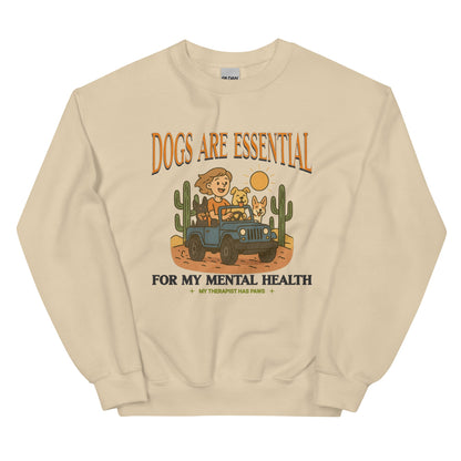 Dogs Are Essential For My Mental Health Sweatshirt