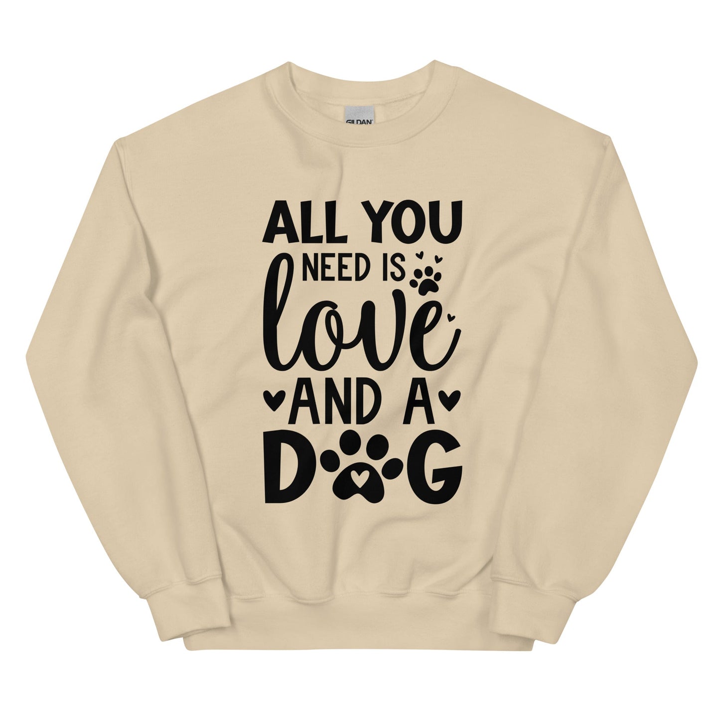 All You Need is Love and A Dog Sweatshirt