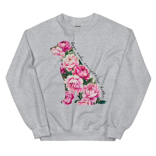 Dogs Make Everything Better Sweatshirt for Dog Mom