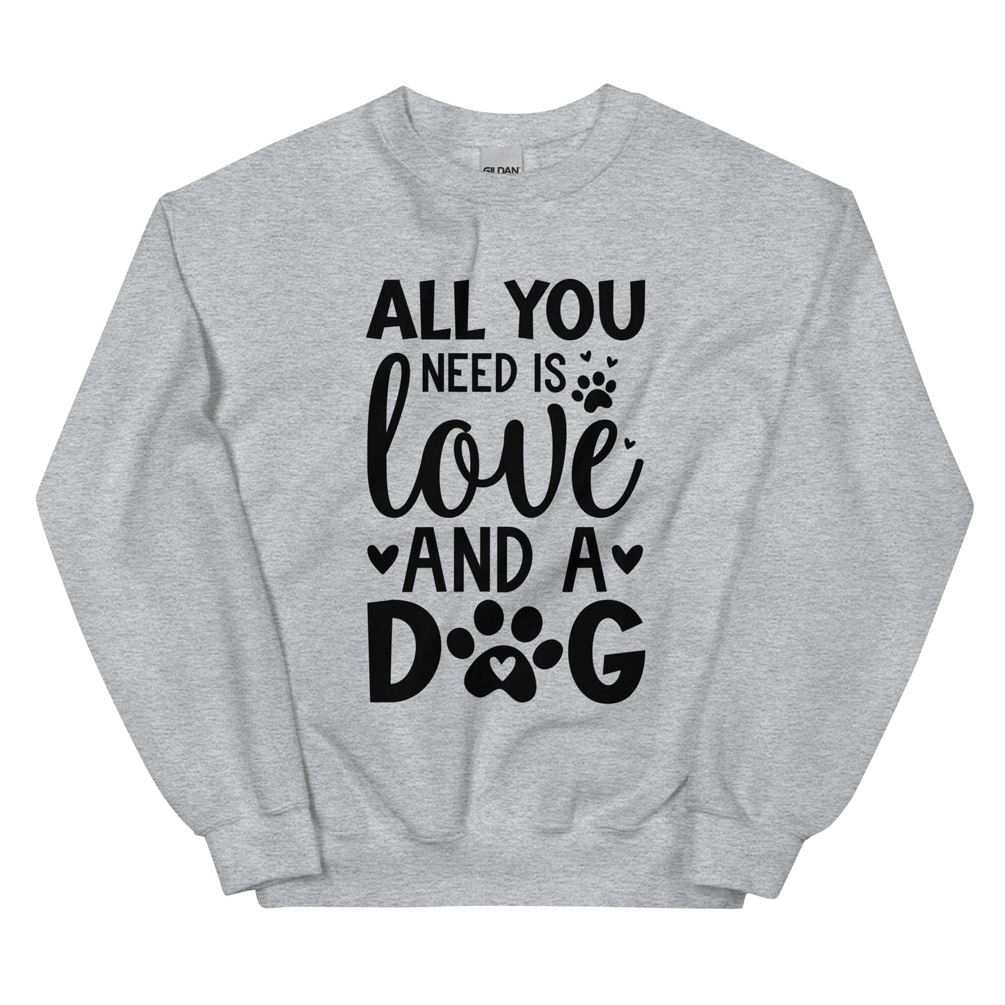 All You Need is Love and A Dog Sweatshirt
