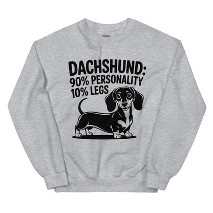 Dachshund: 90% Personality 10% Legs Sweatshirt