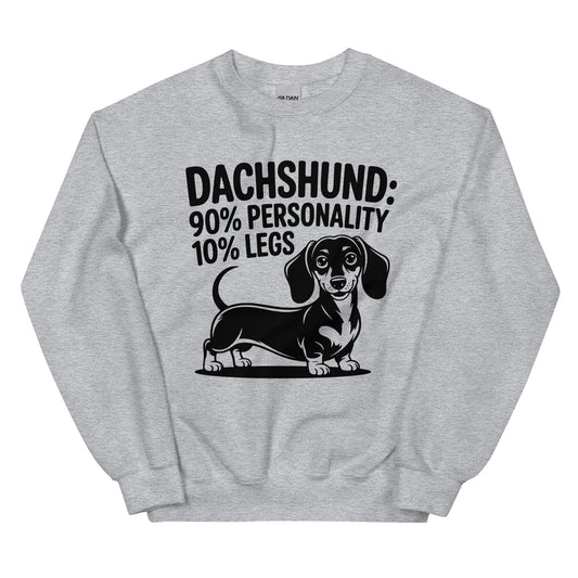 Dachshund: 90% Personality 10% Legs Sweatshirt
