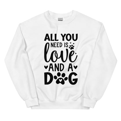 All You Need is Love and A Dog Sweatshirt