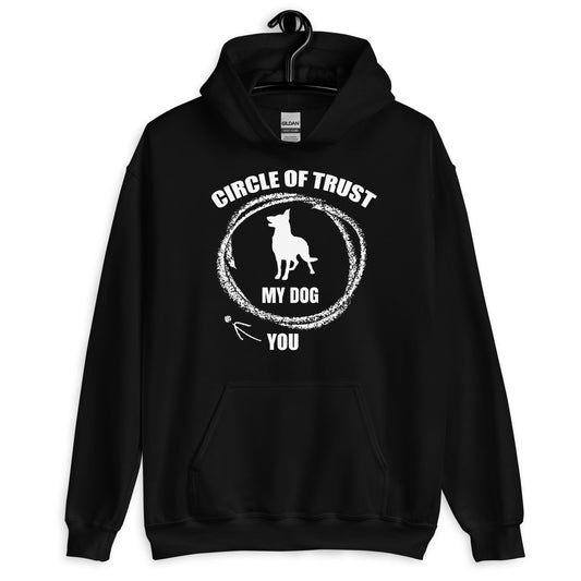 Circle of Trust My Dog In You Out Hoodie