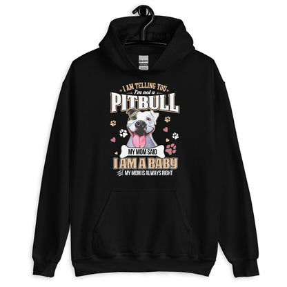 I Am Not a Pitbull I am Baby Hoodie