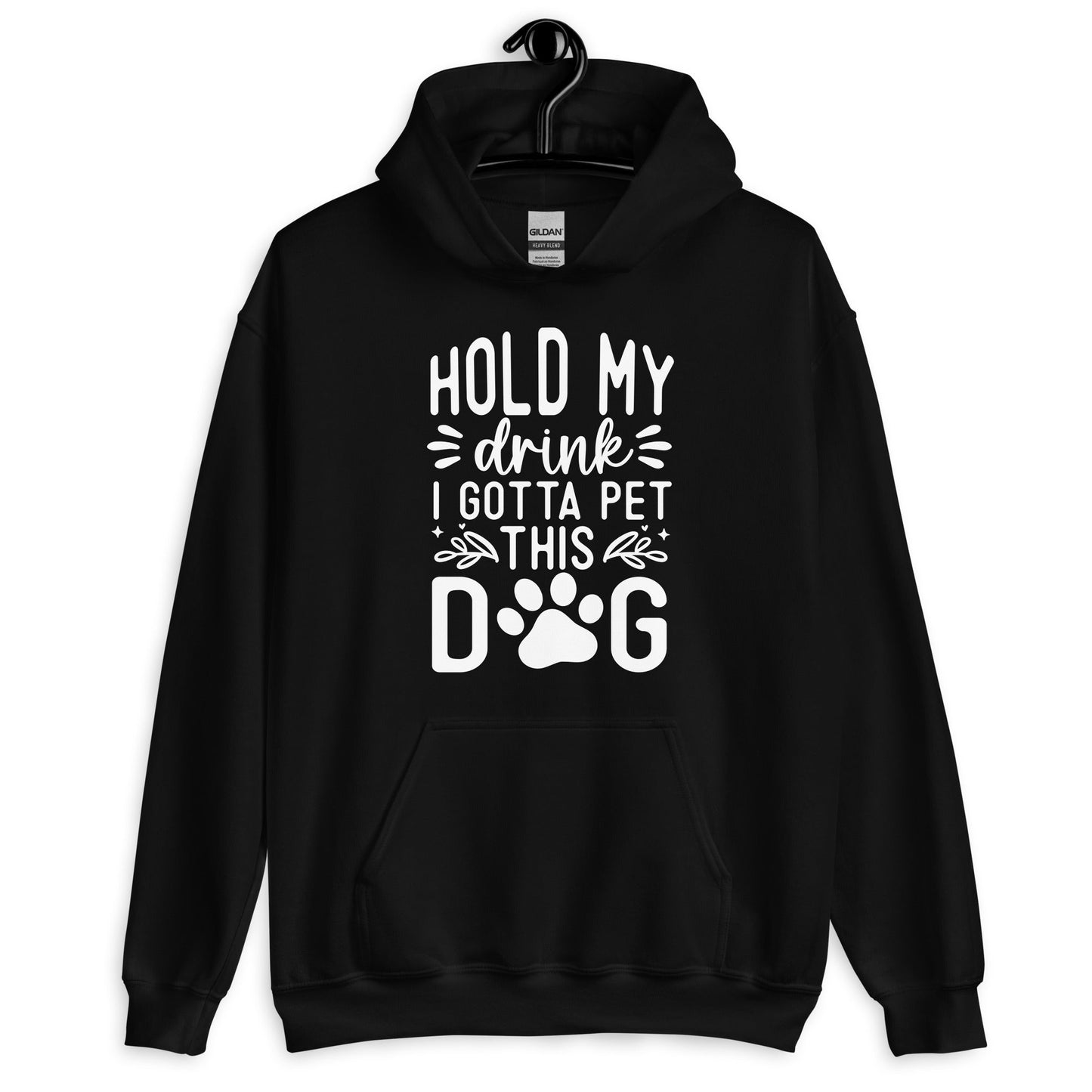 Hold My Drink I Gotta Pet This Dog Hoodie