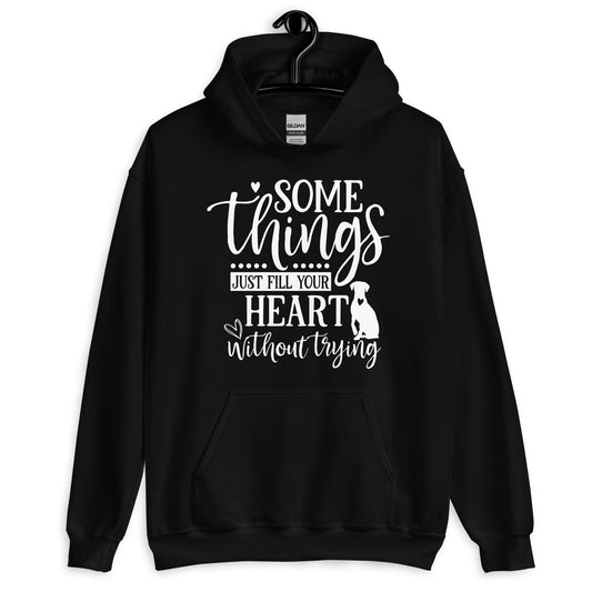 Somethings Just Fill Your Heart Without Trying Dog Mom Hoodie