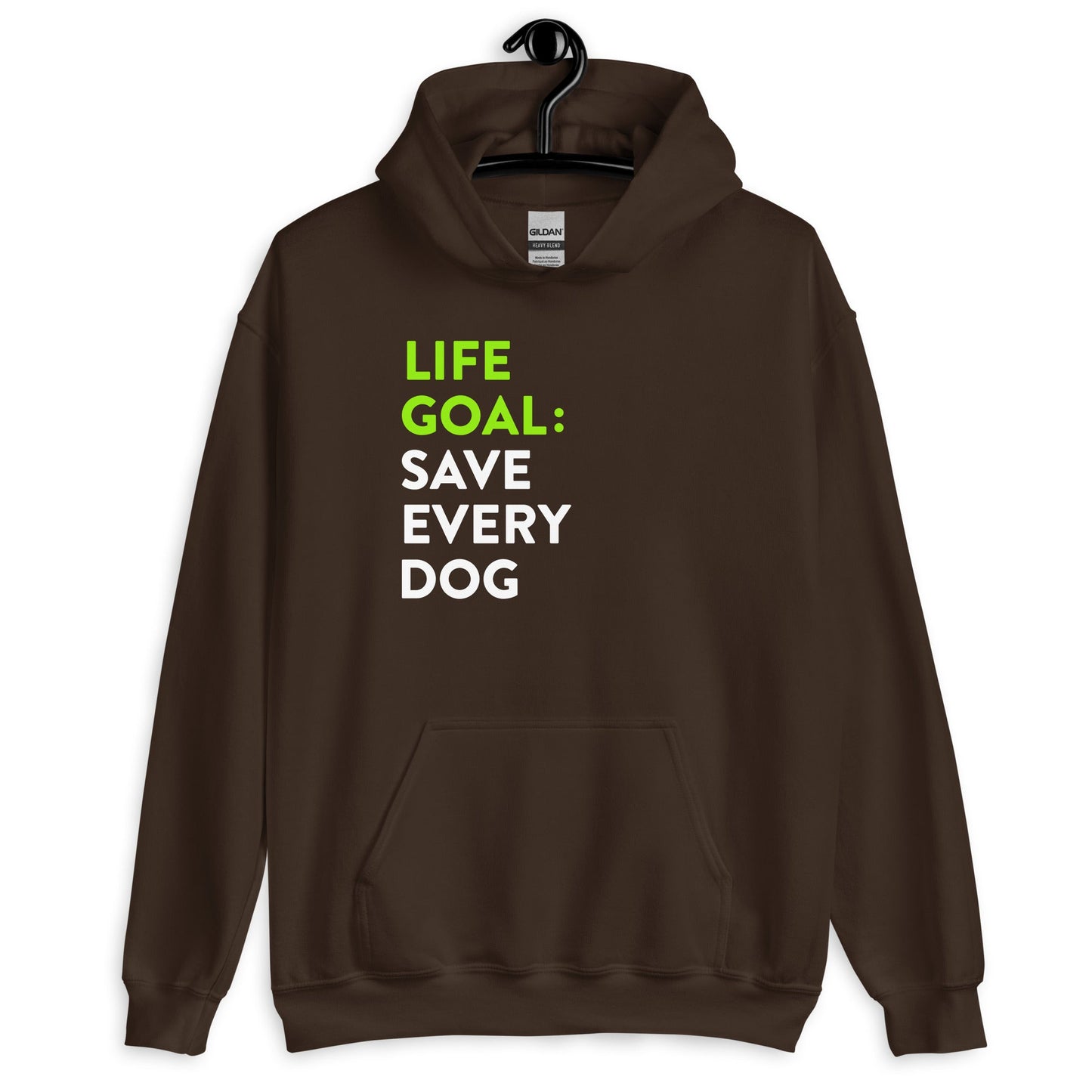 Life Goal Save Every Dog Unisex Hoodie