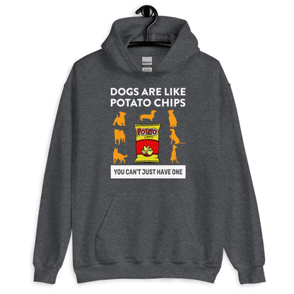 Dogs Are Like Potato Chips Dog Lovers Hoodie