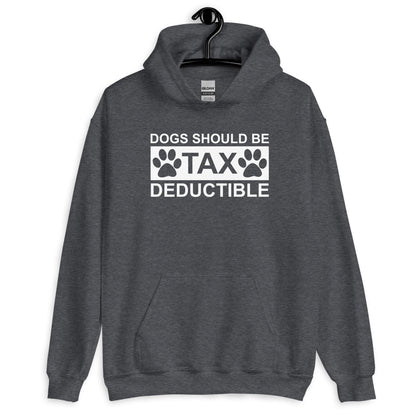 Dogs Should Be Tax Deductible Unisex Hoodie