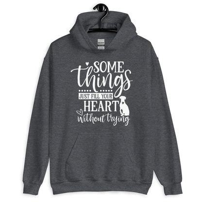 Somethings Just Fill Your Heart Without Trying Dog Mom Hoodie