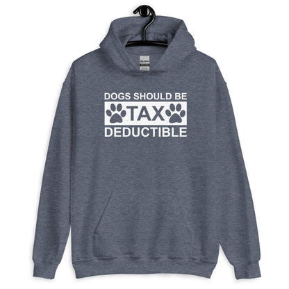 Dogs Should Be Tax Deductible Unisex Hoodie
