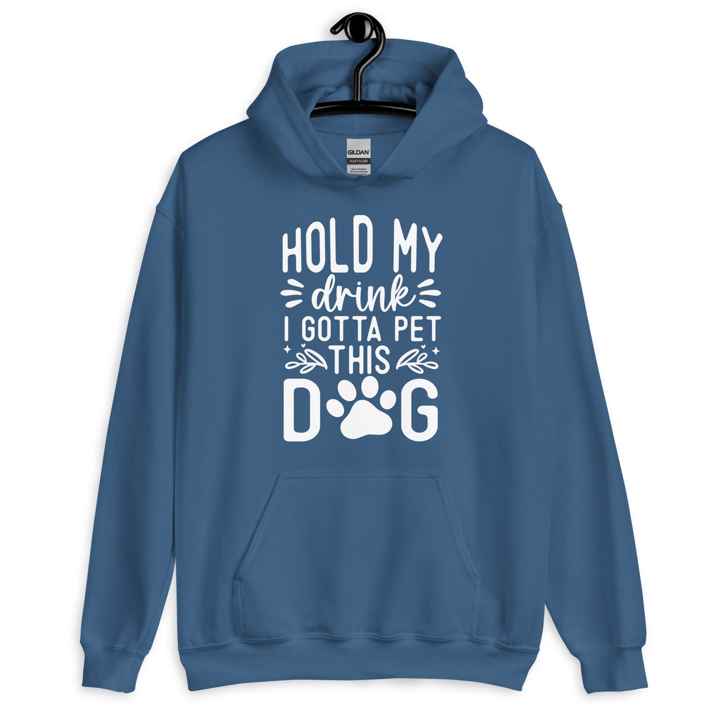 Hold My Drink I Gotta Pet This Dog Hoodie