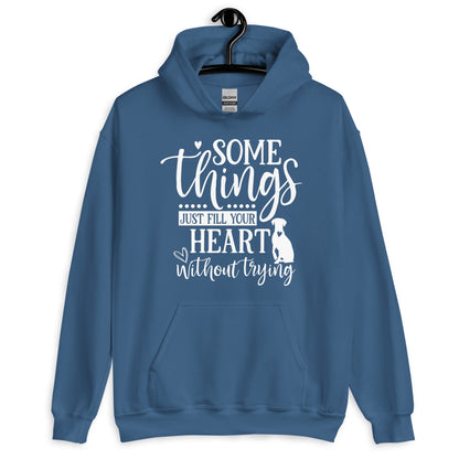 Somethings Just Fill Your Heart Without Trying Dog Mom Hoodie