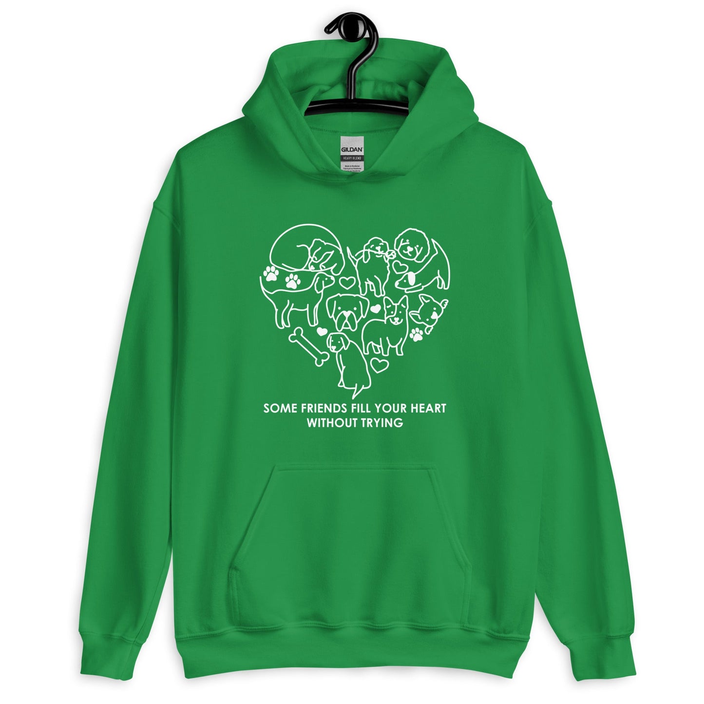 Some Friends Fill Your Heart without Trying Dog Lovers Hoodie