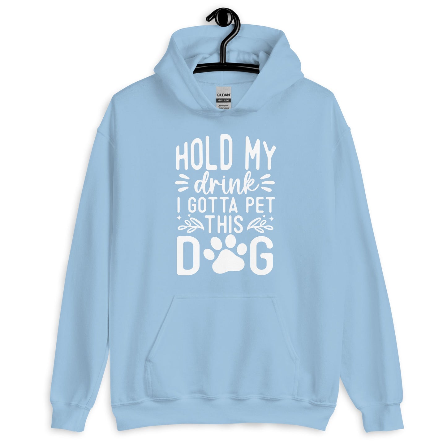 Hold My Drink I Gotta Pet This Dog Hoodie