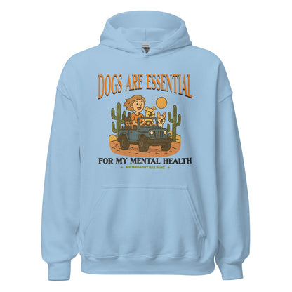 Dogs Are Essential For My Mental Health Hoodie