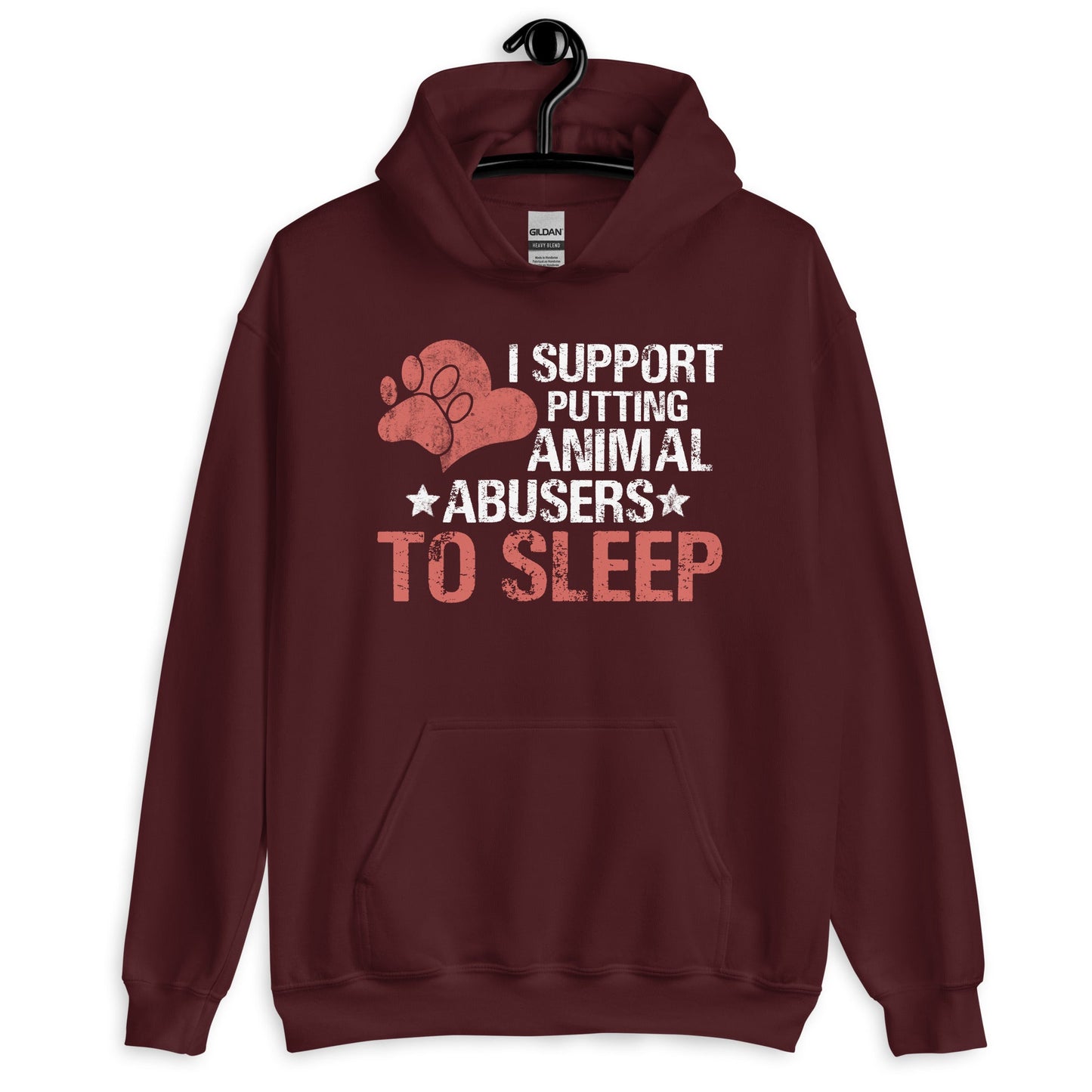 I Support Putting Animal Abusers to Sleep Hoodie