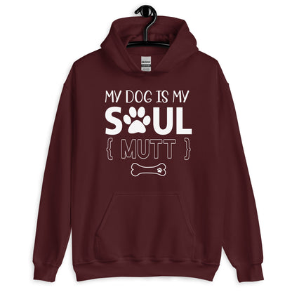 My Dog is My Soul Mutt Dog Lovers Hoodie