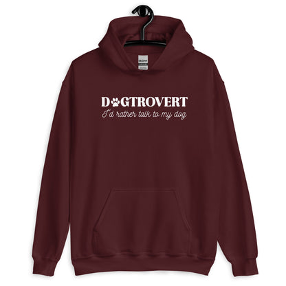 Dogtrovert I'd Rather Talk to My Dog Unisex Hoodie