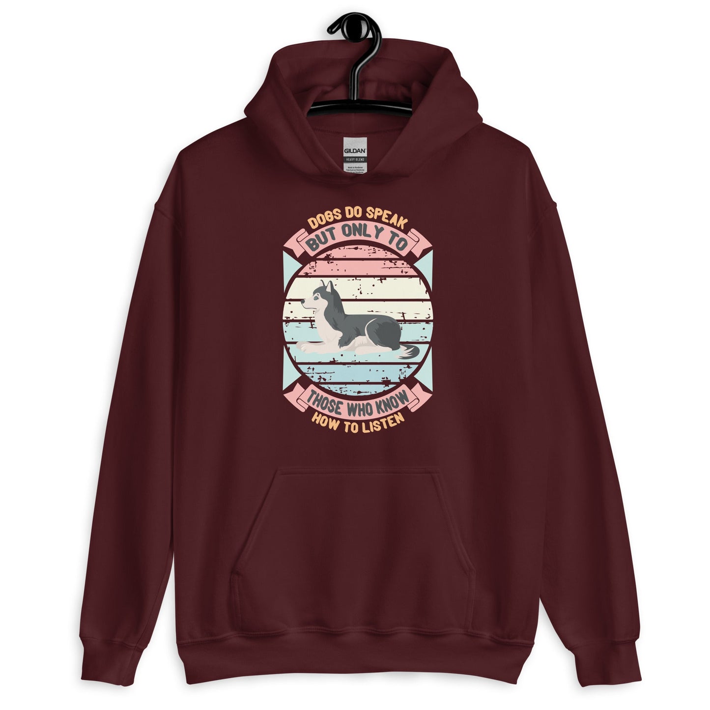 Dogs Do Speak But Only To Those Who Know How To Listen Hoodie
