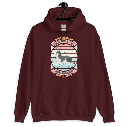 Dogs Do Speak But Only To Those Who Know How To Listen Hoodie