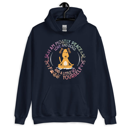 I Am Mostly Peace Love and Dogs Yoga Hoodie