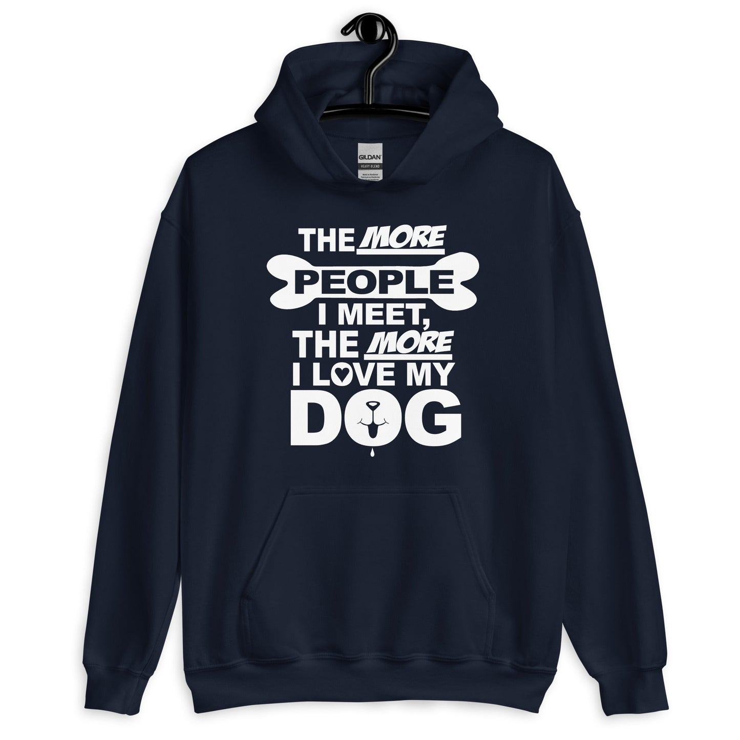 The More People I Meet, The More I Love My Dog Hoodie