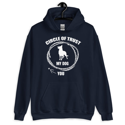 Circle of Trust My Dog In You Out Hoodie