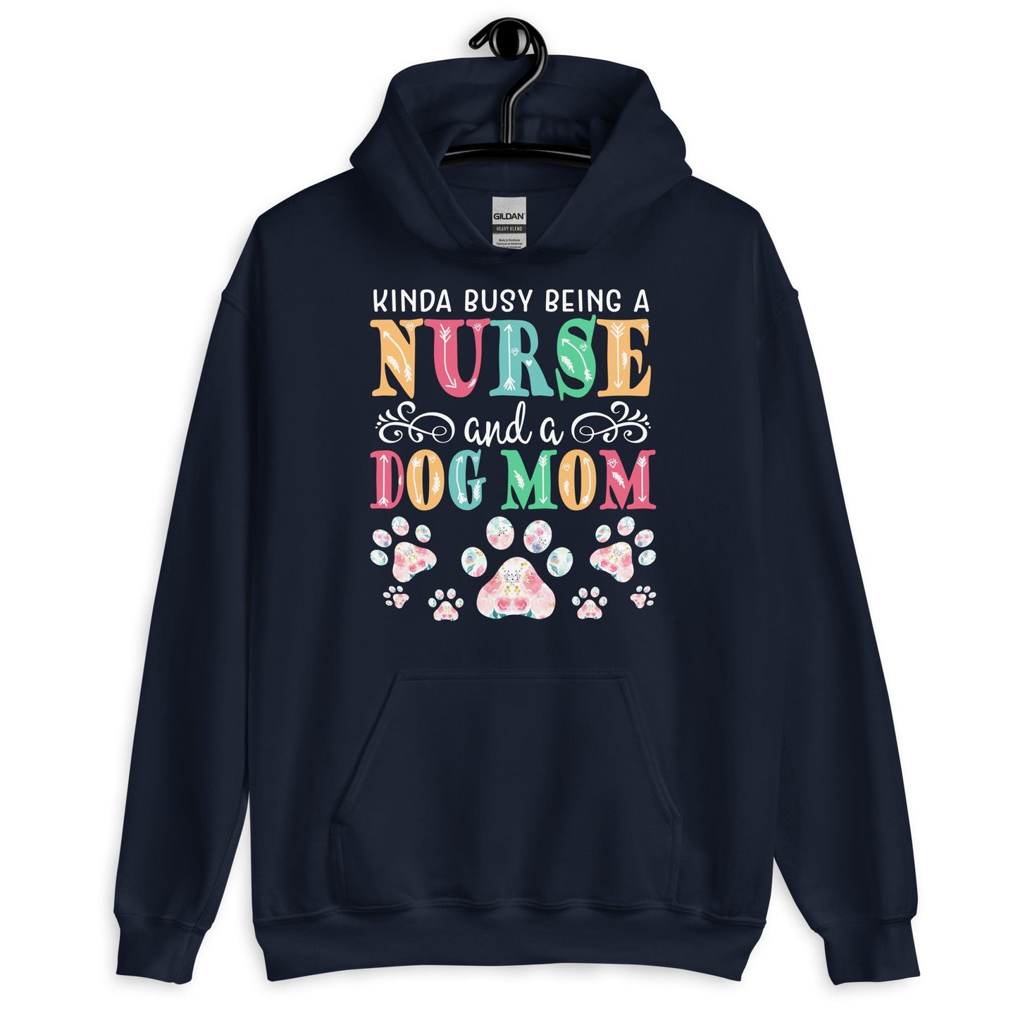 Busy Being a Nurse and a Dog Mom Hoodie