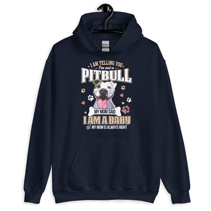 I Am Not a Pitbull I am Baby Hoodie