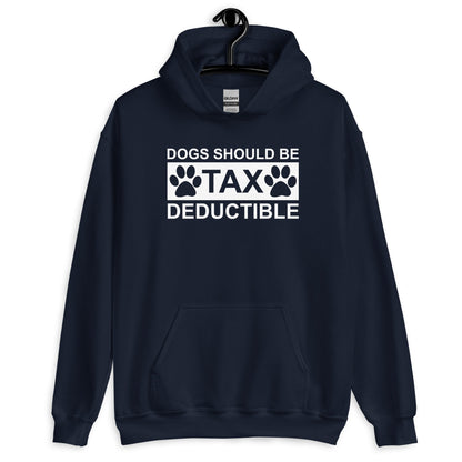 Dogs Should Be Tax Deductible Unisex Hoodie