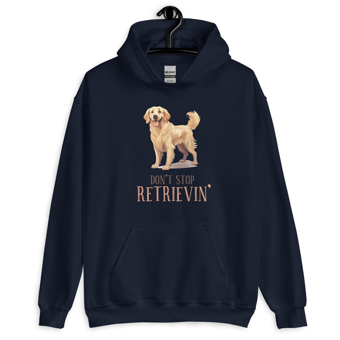 Don't Stop Retrievin Dog Lovers Unisex Hoodie