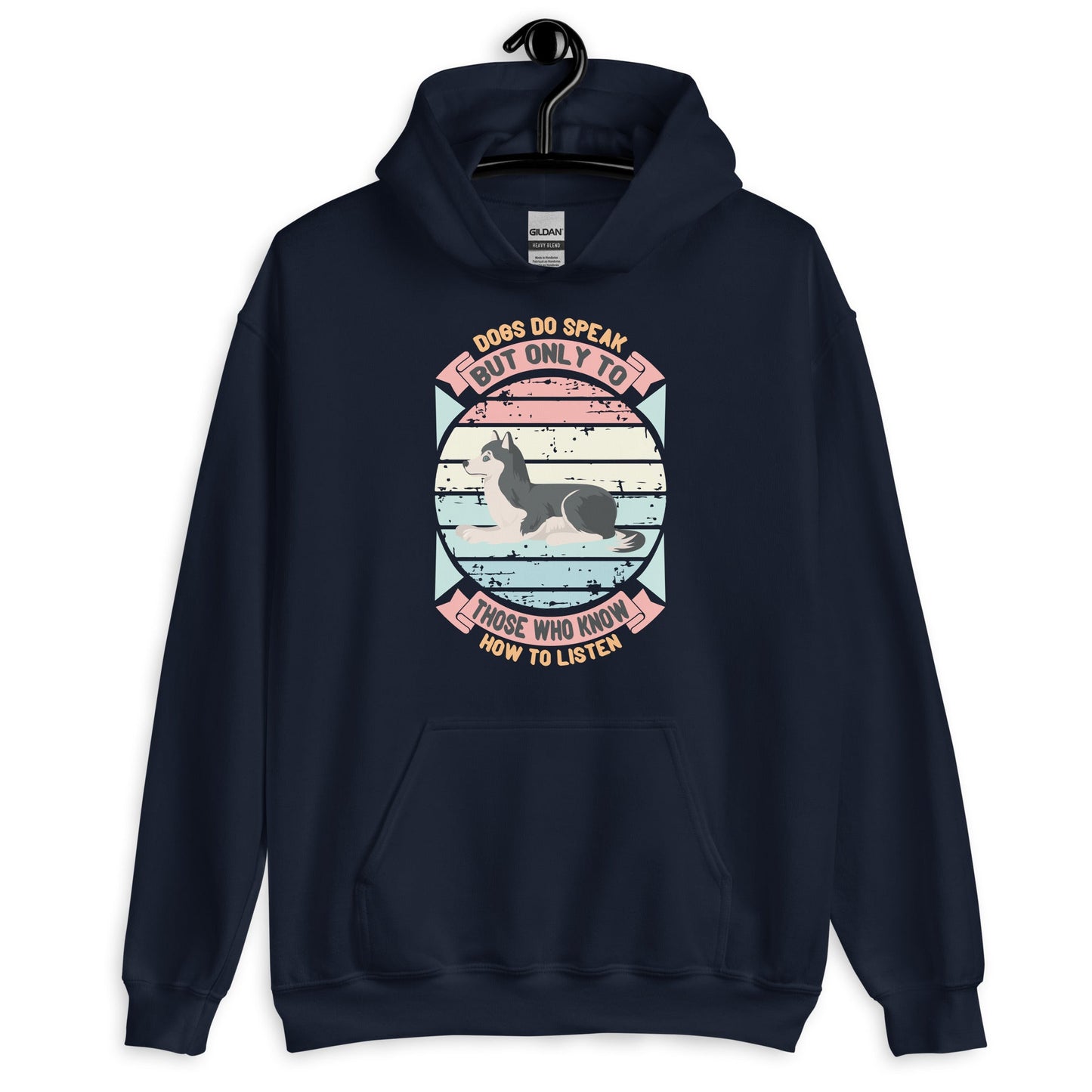 Dogs Do Speak But Only To Those Who Know How To Listen Hoodie