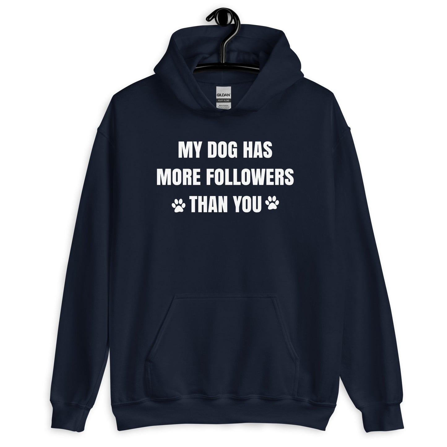 My Dog Has More Followers Than You Unisex Hoodie