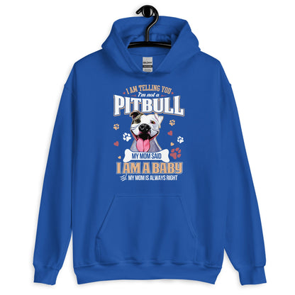 I Am Not a Pitbull I am Baby Hoodie