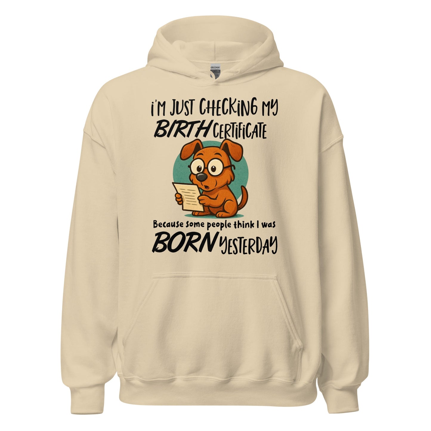 I'm Just Checking My Birth Certificate Funny Dog Hoodie